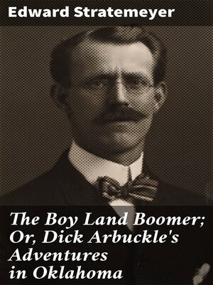 cover image of The Boy Land Boomer; Or, Dick Arbuckle's Adventures in Oklahoma